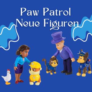 Paw Patrol Neue Figuren
